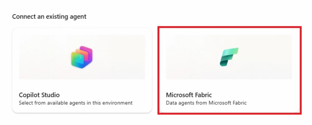 Copilot Studio screen for connecting an existing agent, including Copilot Studio and Microsoft Fabric agent options